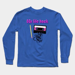 80s Life Hack Retro Cassette Long Sleeve T-Shirt